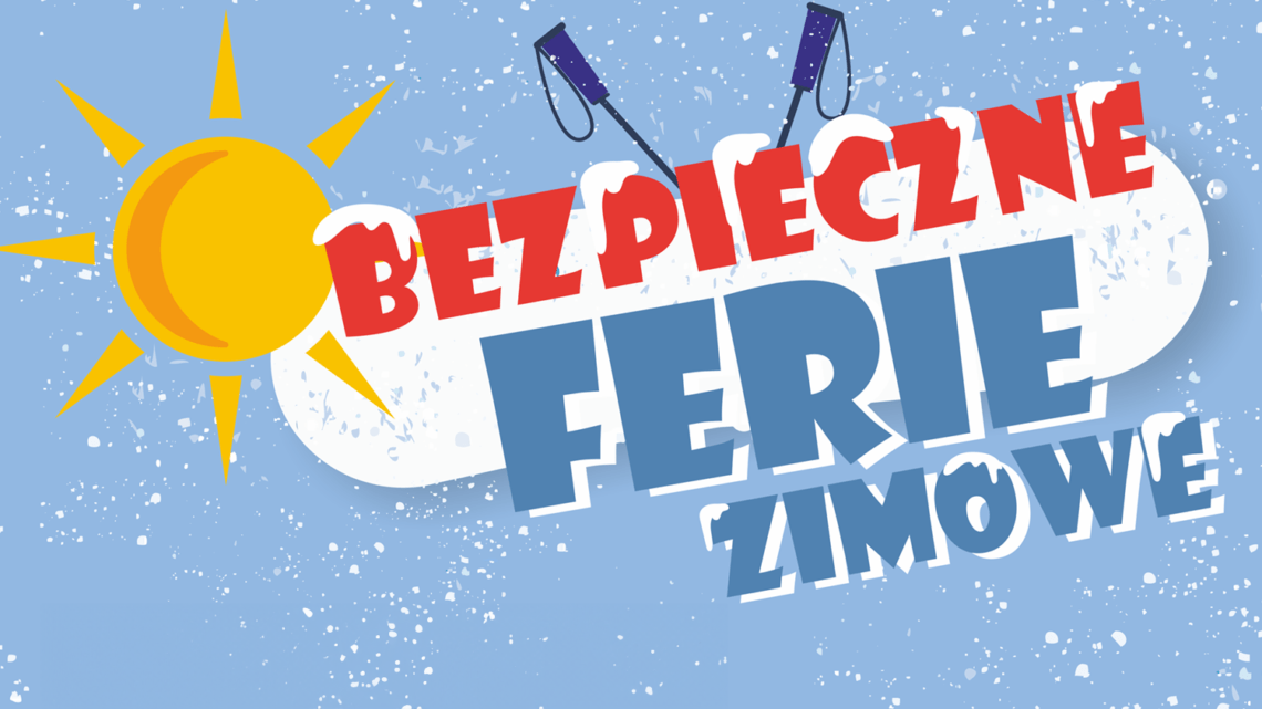 Bezpieczne Ferie Zimowe